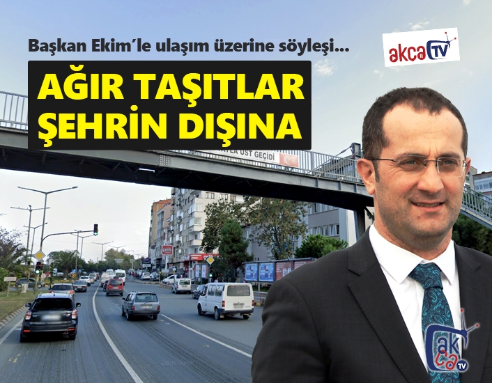 Ağır taşıtlar şehrin dışına