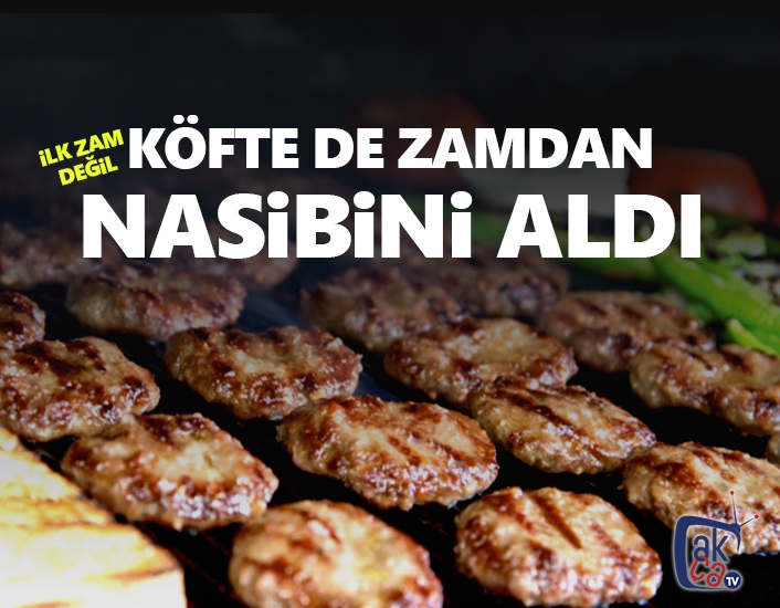 Köfte zamdan nasibini aldı