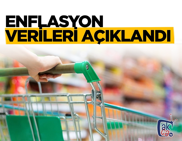 Enflasyon verileri açıklandı..