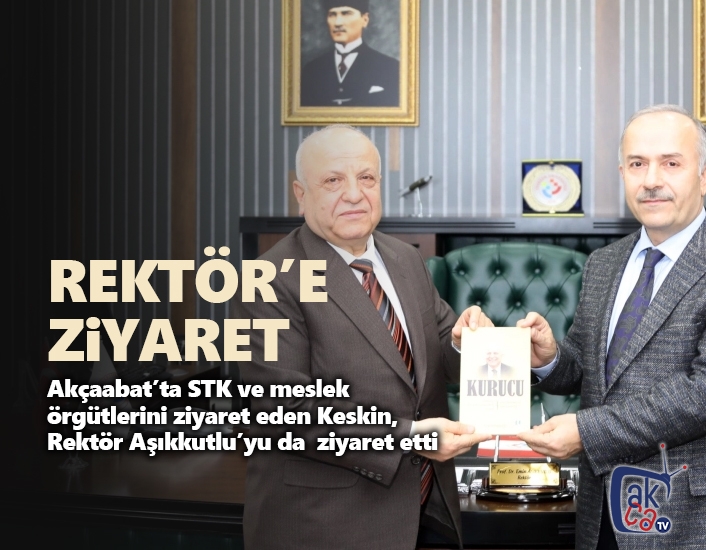 Keskin’den Rektör’e ziyaret