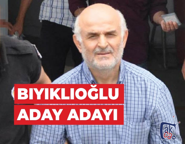 Bıyıklıoğlu aday adayı