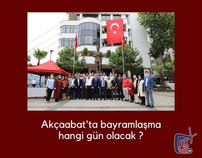 Akçaabat'ta bayramlaşma hangi gün olacak ?