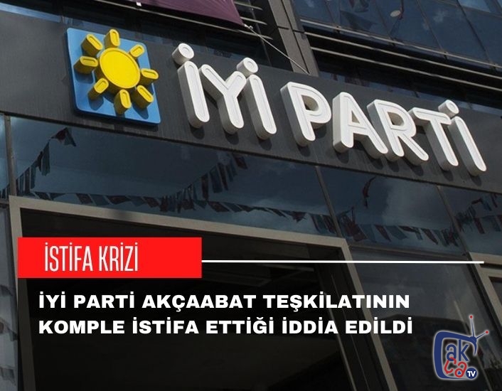 İyi Parti Akçaabat teşkilatı istifa etti.