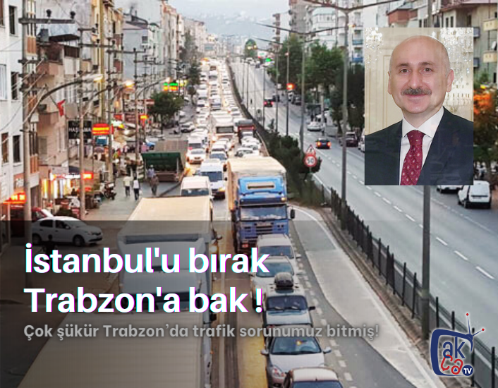 İstanbul'u bırak Trabzon'a bak !