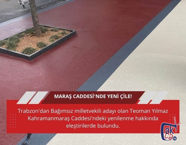 Trabzon Maraş Caddesi'nde yeni çile!