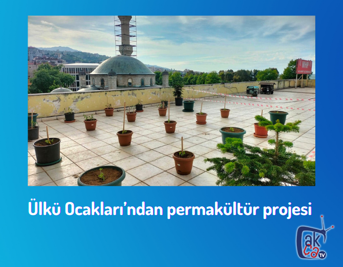 Ülkü Ocakları'ndan permakültür projesi