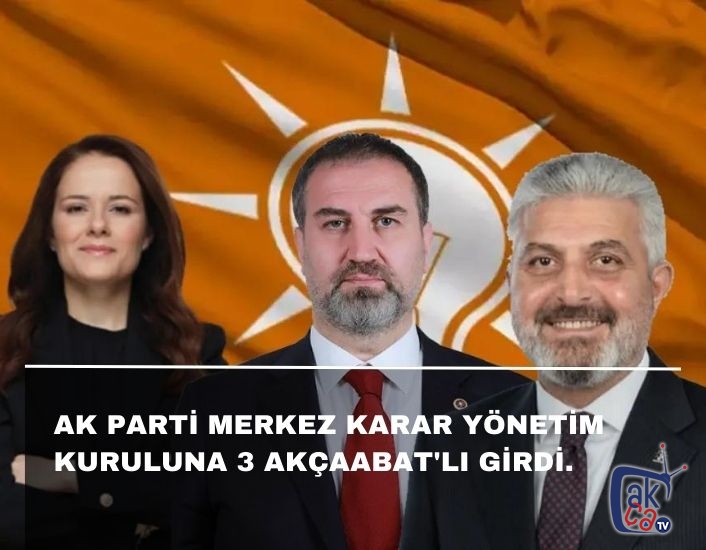 Ak Parti Myk'da 3 Akçaabat'lı