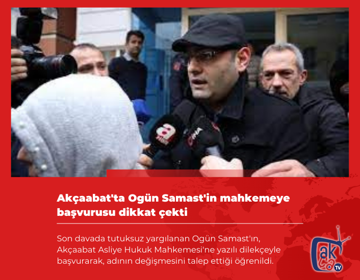 Akçaabat'ta Ogün Samast'in mahkemeye başvurusu dikkat çekti