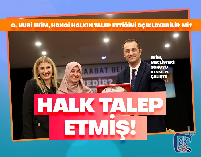 Halk talep etmiş!