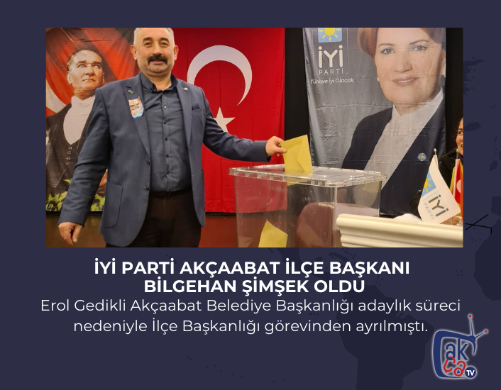 İyi Parti Akçaabat İlçe Başkanı Bilgehan Şimşek oldu