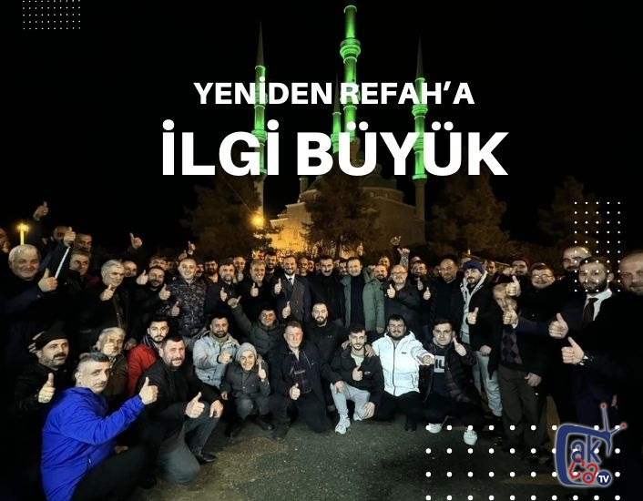 Yeniden Refah'a ilgi büyük