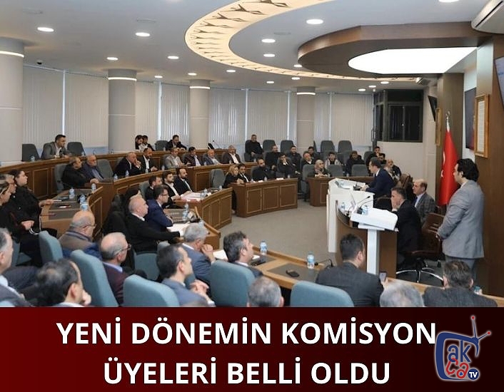 Yeni dönemin komisyon üyeleri belli oldu