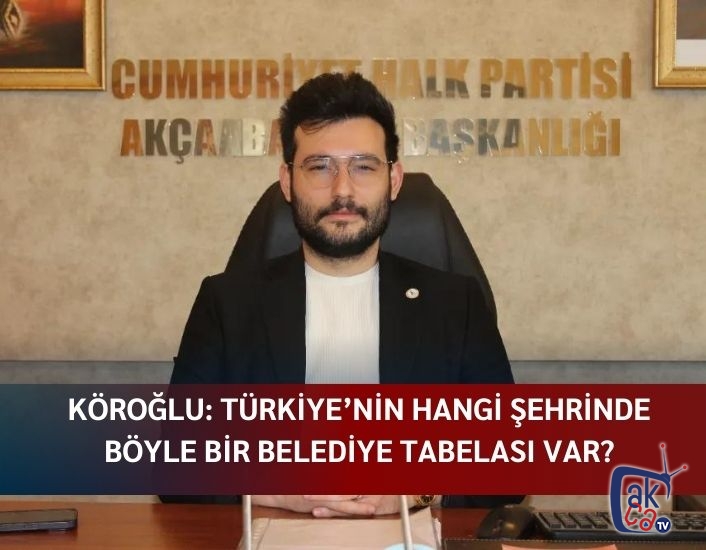Köroğlu: Türkiye’nin hangi şehrinde böyle bir belediye tabelası var?