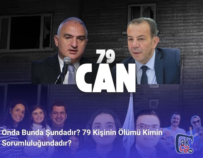 Onda Bunda Şundadır? 79 Kişinin Ölümü Kimin Sorumluluğundadır?