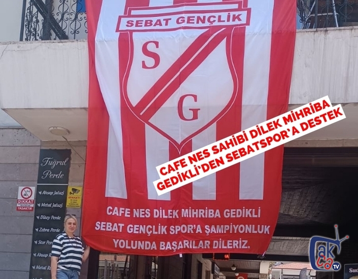 Cafe Nes Sahibi Dilek Mihriba Gedikli’den Sebatspor’a Destek