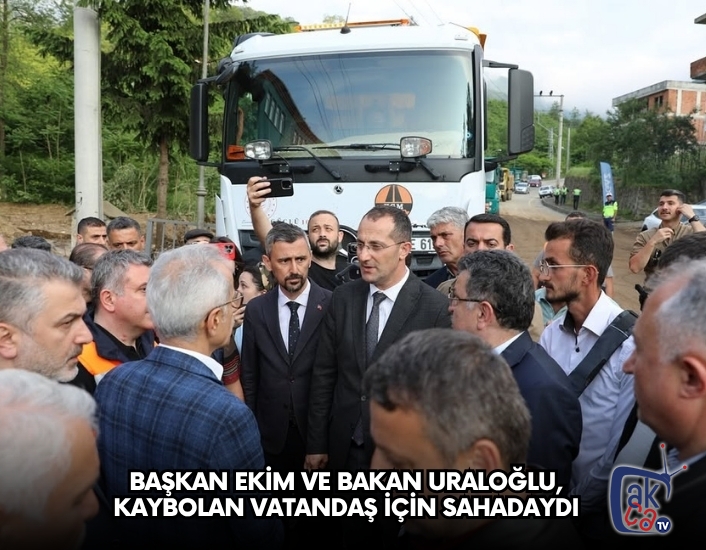 Başkan Ekim ve Bakan Uraloğlu, Kaybolan Vatandaş İçin Sahadaydı