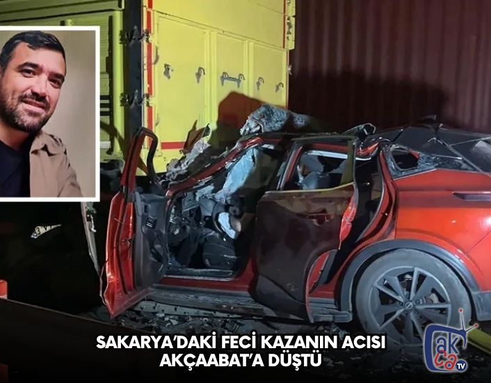 SAKARYA’DAKİ FECİ KAZANIN ACISI AKÇAABAT’A DÜŞTÜ