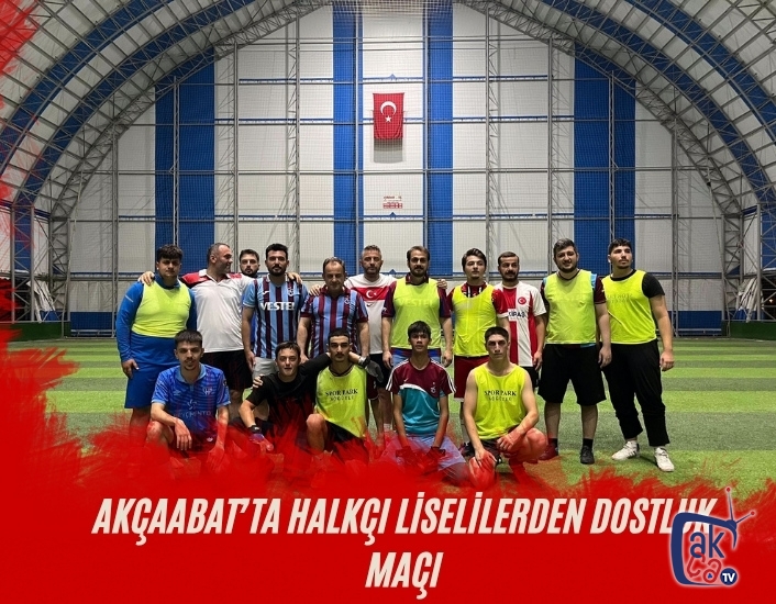 Akçaabat’ta Halkçı Liselilerden Dostluk Maçı