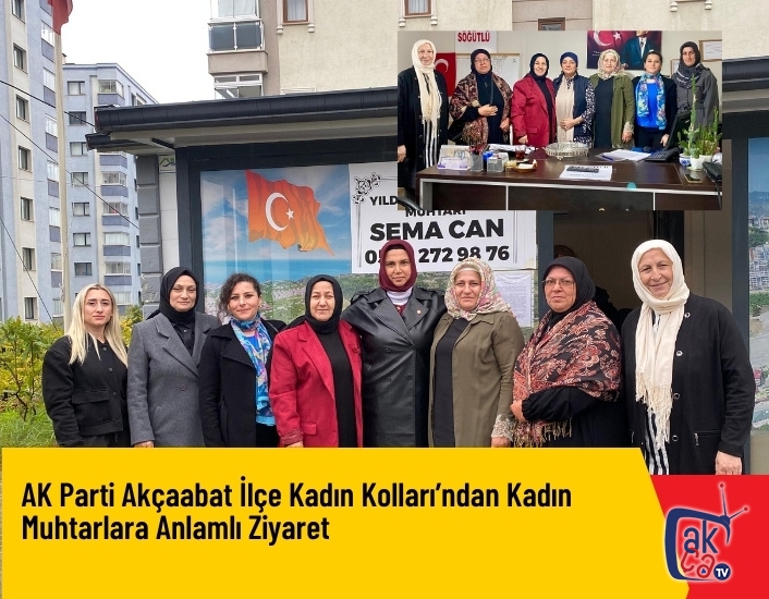 AK Parti Akçaabat İlçe Kadın Kolları’ndan Kadın Muhtarlara Anlamlı Ziyaret