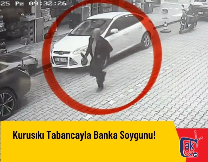 Kurusıkı Tabancayla Banka Soygunu!