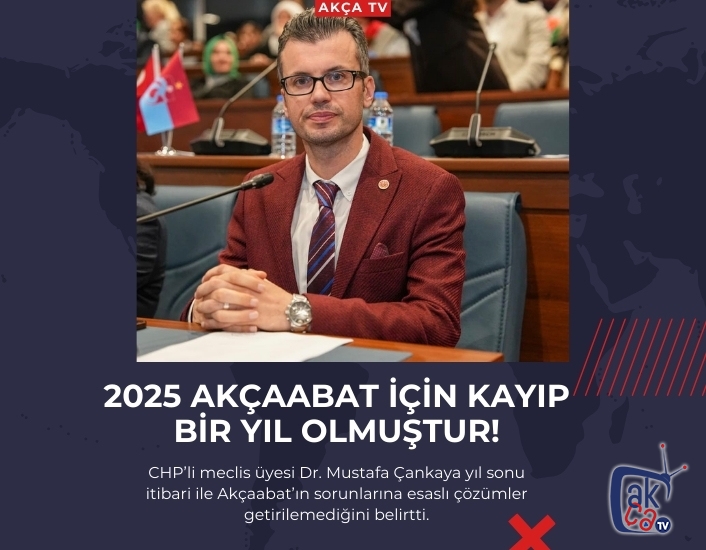 2025 Akçaabat için kayıp bir yıl olmuştur!