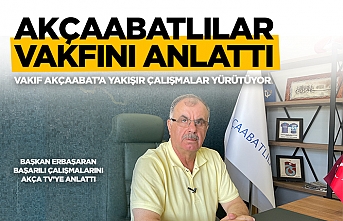 Akçaabatlılar Vakfı Başkanı Yaşar Erbaşaran, başkanlığını yürüttüğü Akçaabatlılar Vakfını anlattı.