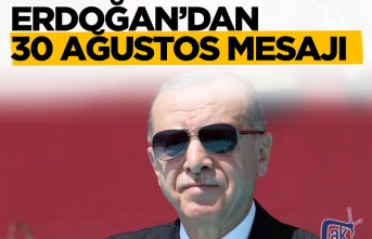 Cumhurbaşkanı Erdoğan'dan 30 Ağustos mesajı