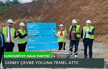 CHP güney çevre yoluna temel attı!