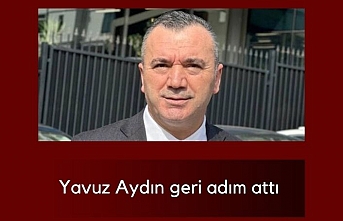 Yavuz Aydın geri adım attı