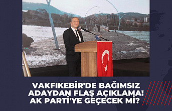 Vakfıkebir'de bağımsız adaydan flaş açıklama! AK Parti'ye geçecek mi?