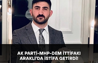 AK Parti-MHP-DEM ittifakı Araklı'da istifa getirdi!