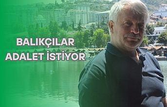 BALIKÇILAR ADALET İSTİYOR