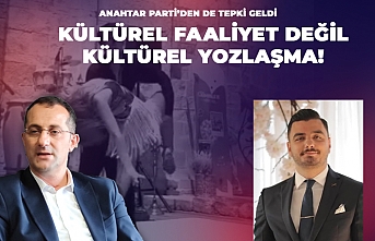 Kültürel faaliyet değil kültürel yozlaşma!