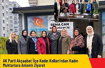 AK Parti Akçaabat İlçe Kadın Kolları’ndan Kadın Muhtarlara Anlamlı Ziyaret