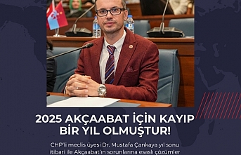 2025 Akçaabat için kayıp bir yıl olmuştur!