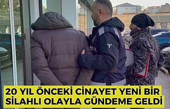 20 Yıl Önceki Cinayet Yeni Bir Silahlı Olayla Gündeme Geldi