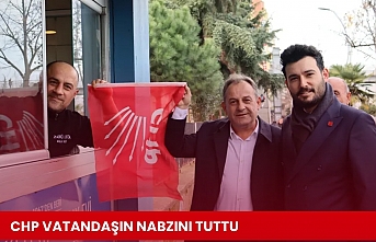 CHP VATANDAŞIN NABZINI TUTTU
