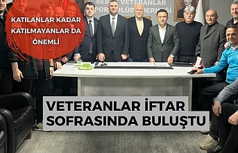 Veteranlar iftar sofrasında buluştu