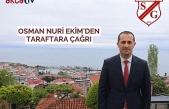Osman Nuri Ekim’den Taraftara Çağrı