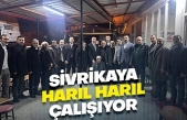 Sivrikaya harıl harıl çalışıyor