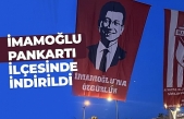 İmamoğlu pankartı ilçesinde indirildi.