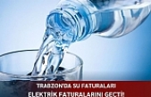 Trabzon'da su faturaları elektrik faturalarını geçti!