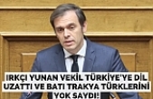 Irkçı Yunan vekil Türkiye'ye dil uzattı ve Batı Trakya Türklerini yok saydı!