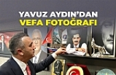 Yavuz Aydın'dan vefa fotoğrafı
