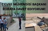Çevre Mühendisi Başkanı buraya davet ediyorum!