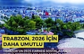 Trabzon, 2026 için daha umutlu