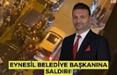 Eynesil Belediye Başkanına Saldırı!