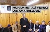 Muhammet Ali Yılmaz Ortamahalle’de