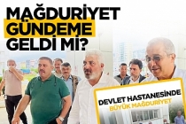 Mağduriyet gündeme geldi mi?