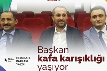 Başkan kafa karışıklığı yaşıyor